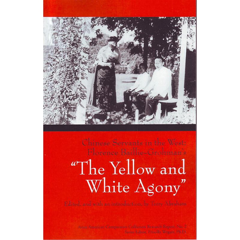 Chinese Servants in the West: Florence Baillie-Grohman's "The Yellow and White Agony."