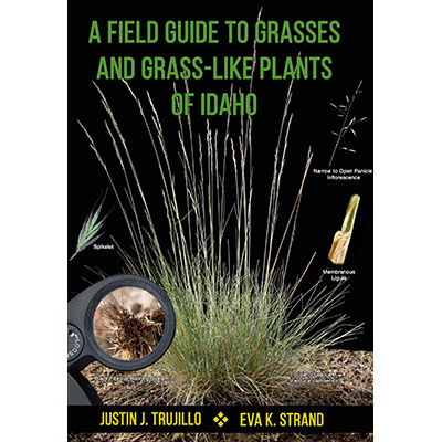 A Field Guide to Grasses and Grass-Like Plants of Idaho