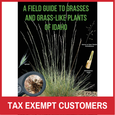 [Tax Exempt] A Field Guide to Grasses and Grass-Like Plants of Idaho