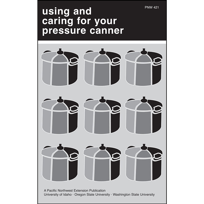 Using and Caring for Your Pressure Canner