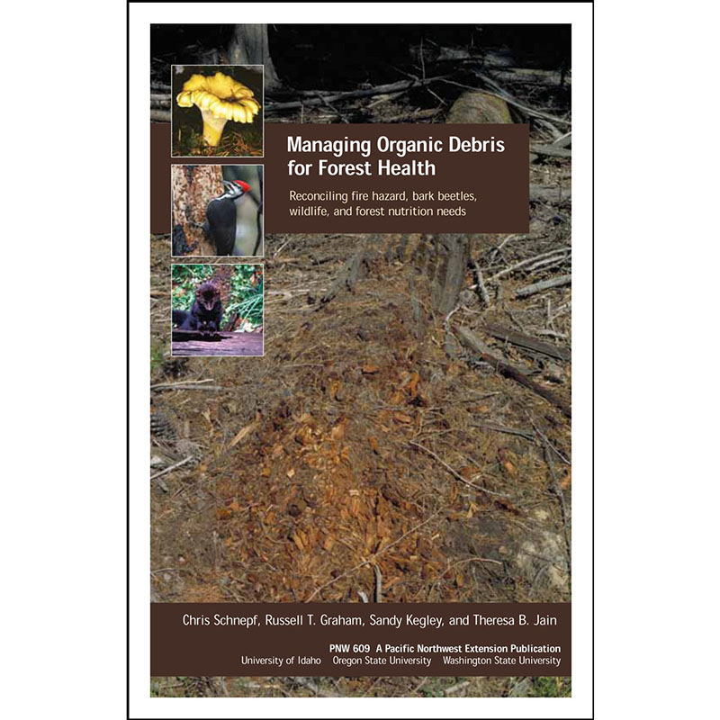 Managing Organic Debris for Forest Health: Reconciling fire hazard, bark beetles, wildlife, and forest nutrition needs